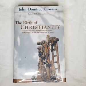 The Birth of Christianity, John Dominic Crossan Hardcover Book Theology History